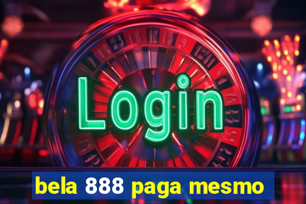 bela 888 paga mesmo